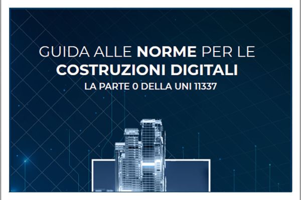 Pubblicata da UNI  la Guida gratuita  alle norme sul BIM